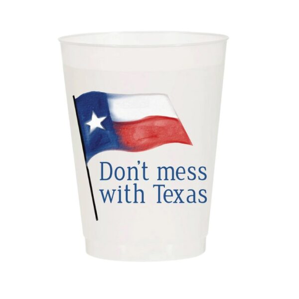 Don T Mess With Texas Set Of 10 Reusable Cups Berings