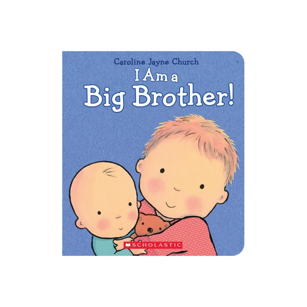 I Am a Big Brother by Caroline Jayne Church