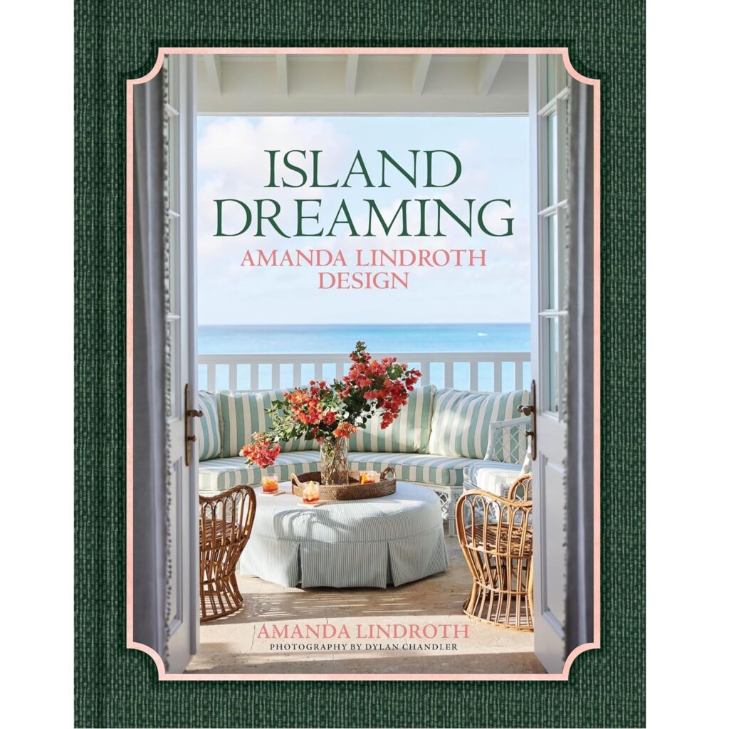 Island Dreaming: Amanda Lindroth Design Hardcover