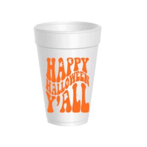 Happy Halloween Yall Styrofoam Cups - Orange