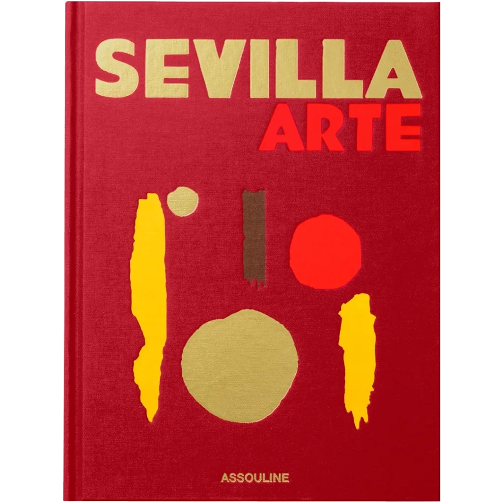 Sevilla Arte - Assouline Coffee Table Book (Hardcover)