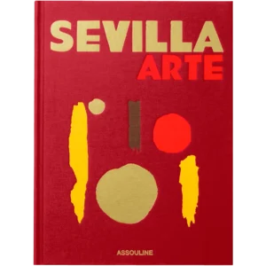 Sevilla Arte - Assouline Coffee Table Book (Hardcover)